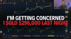 I Sold $296,000 Last Night. Why I'm Getting Concerned But Still Have Some Hope.